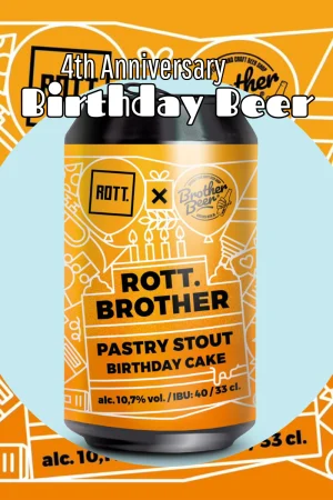 ROTT. Brouwers - ROTT BROTHER - Brother Beer 4th year Anniversary Stout